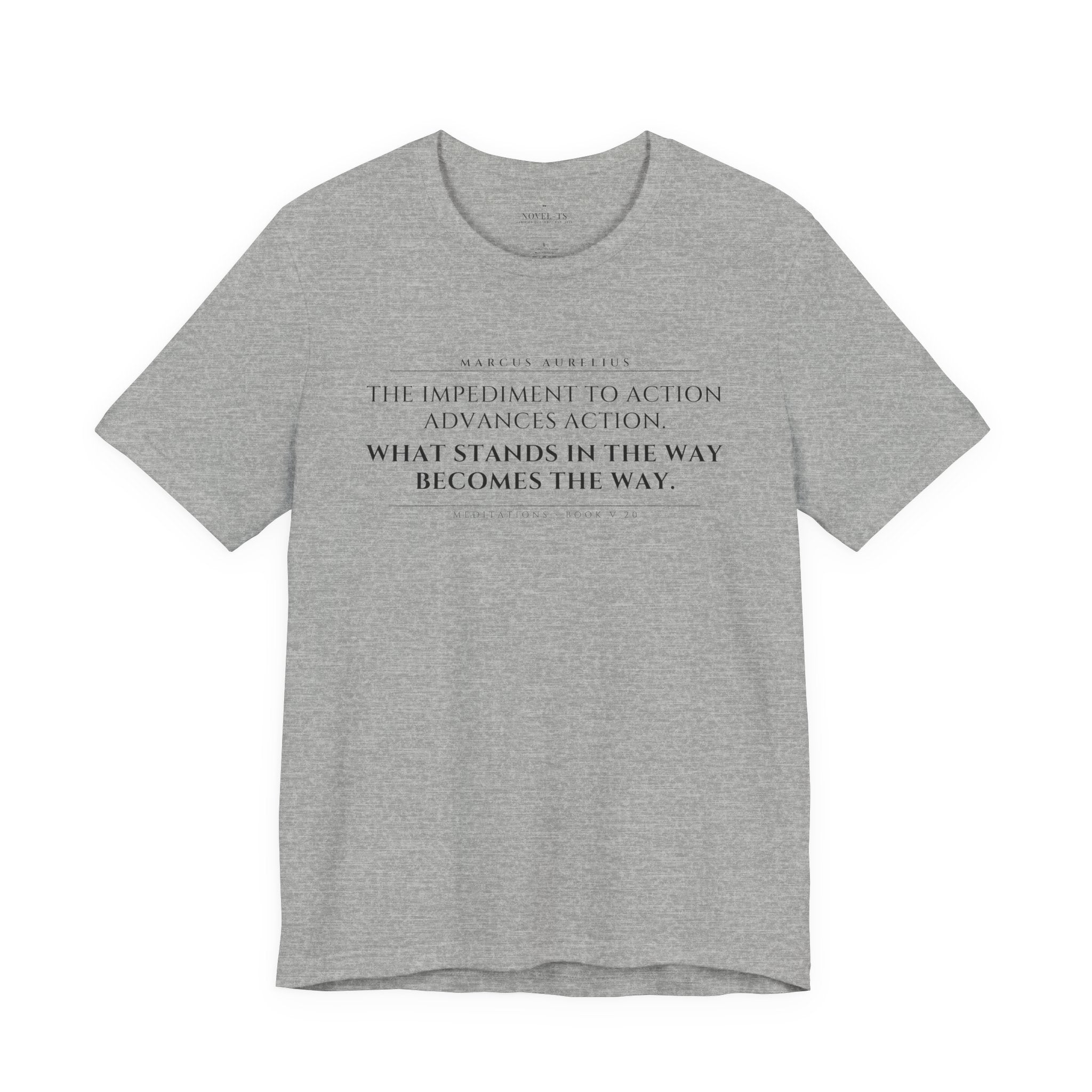 What Stands in the Way Becomes the Way — Marcus Aurelius Quote T-Shirt | White
