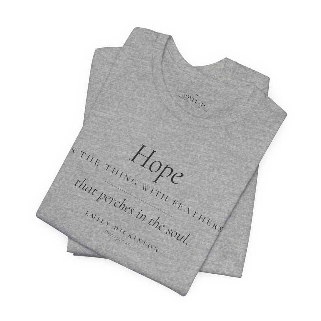 Hope Is the Thing With Feathers — Emily Dickinson Quote T-Shirt | White