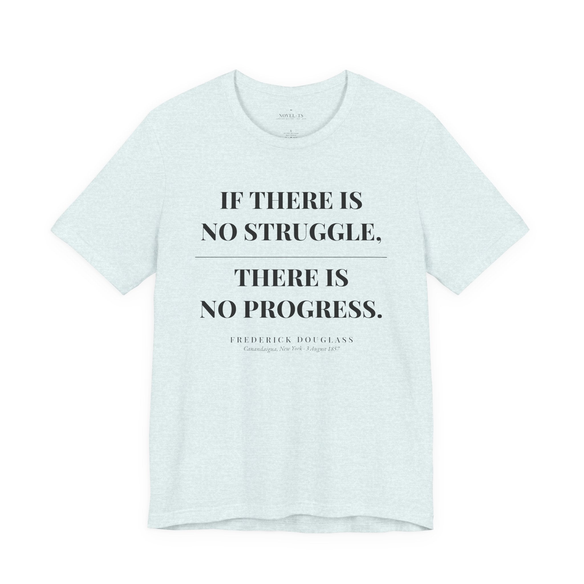 If There Is No Struggle, There Is No Progress — Frederick Douglass Quote T-Shirt | White