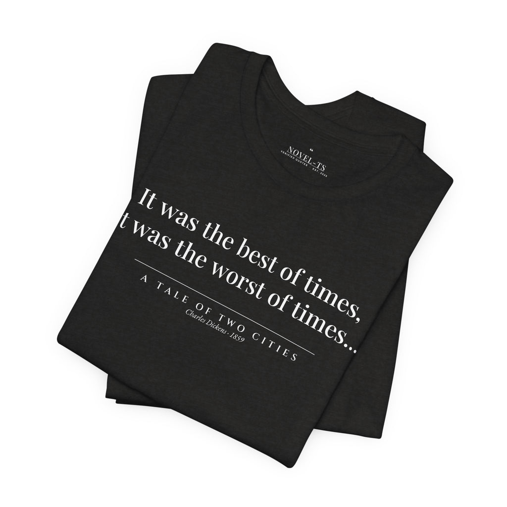 It Was the Best of Times — A Tale of Two Cities First Line T-Shirt | Black