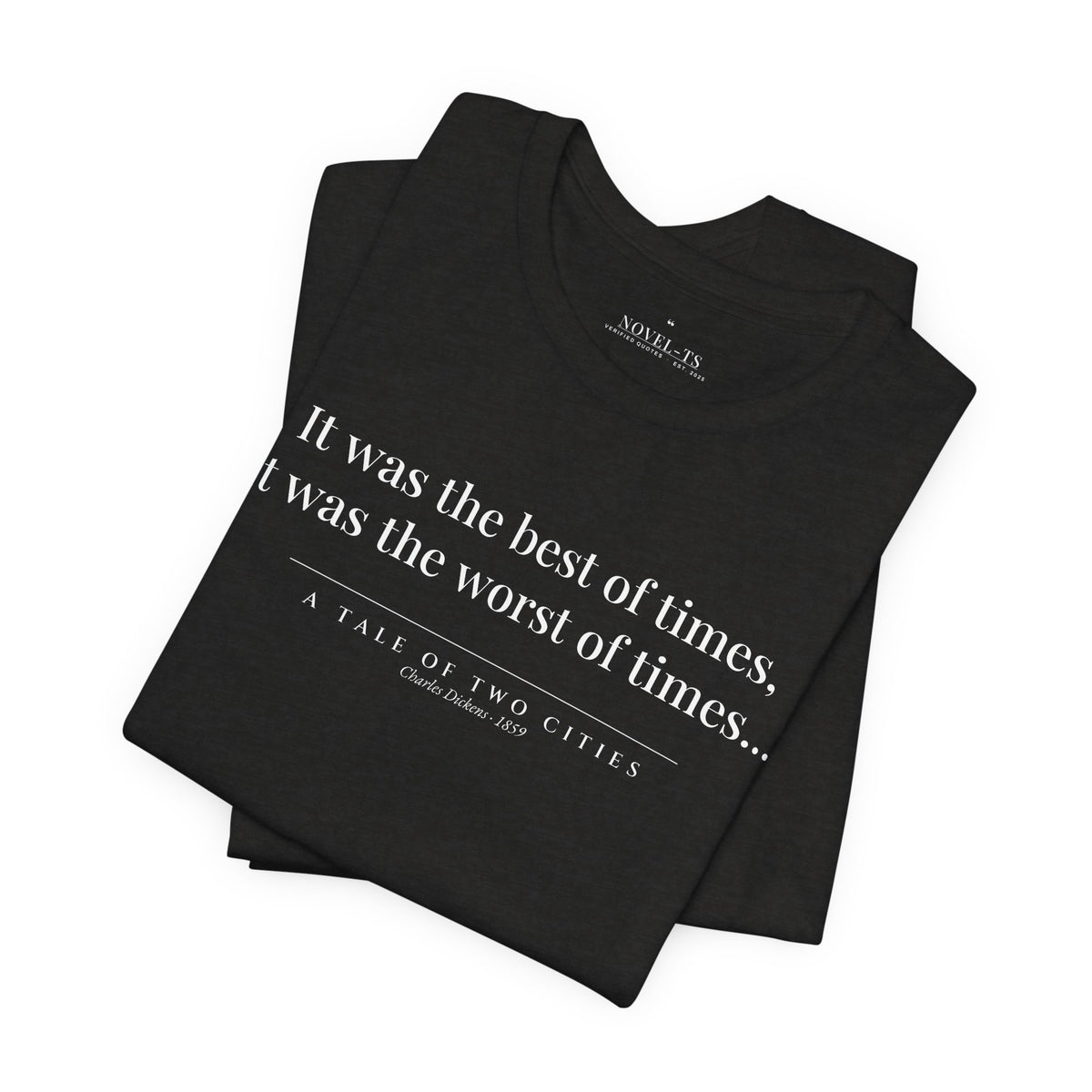 It Was the Best of Times — A Tale of Two Cities First Line T-Shirt | Black