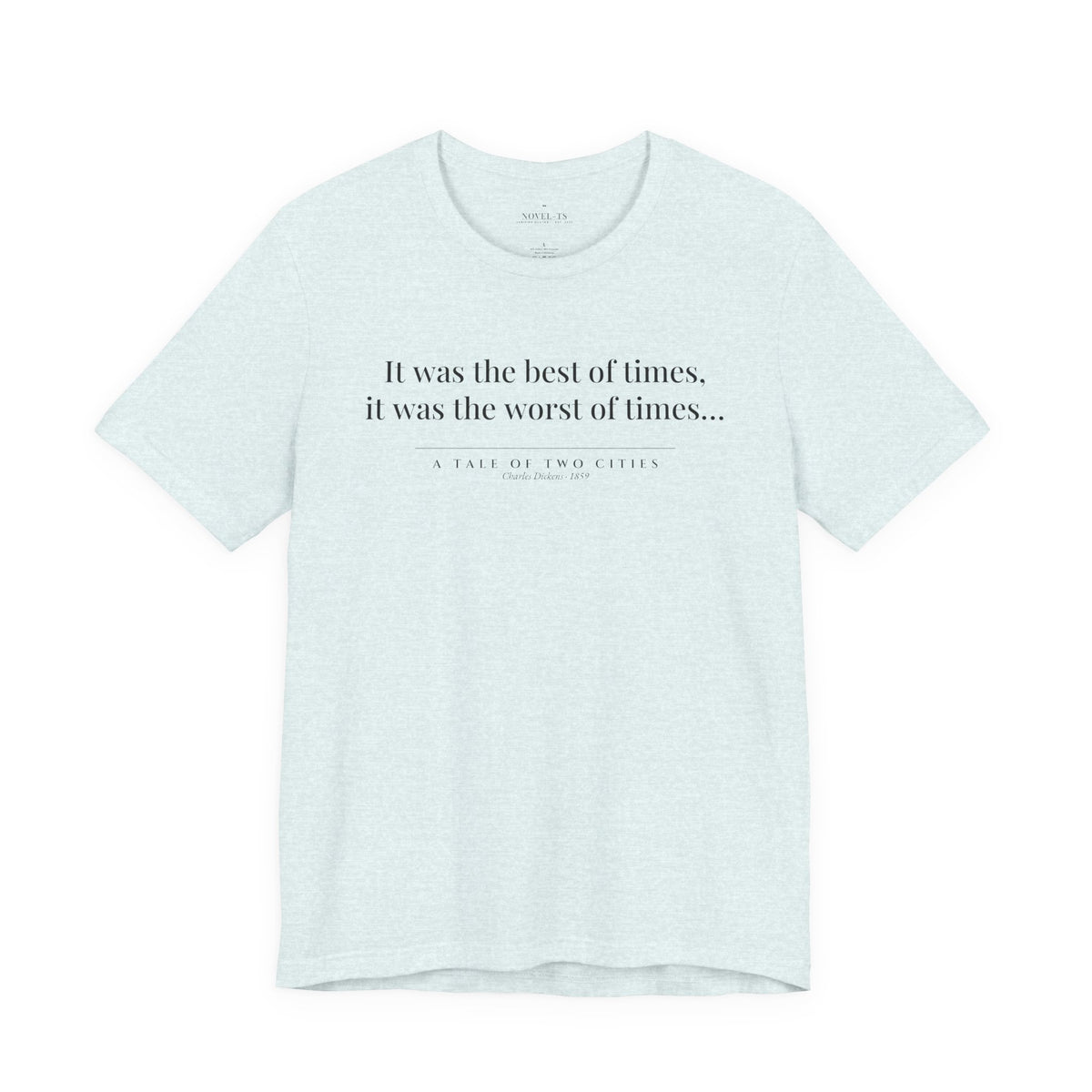 It Was the Best of Times — A Tale of Two Cities First Line T-Shirt | White