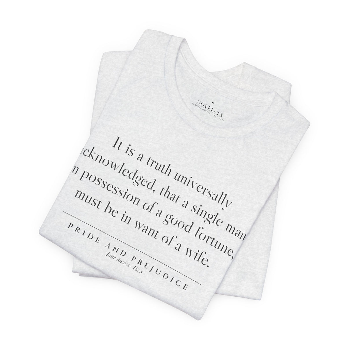 It Is a Truth Universally Acknowledged — Pride and Prejudice First Line T-Shirt | White