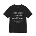 I Am Large, I Contain Multitudes — Walt Whitman Quote T-Shirt | Black