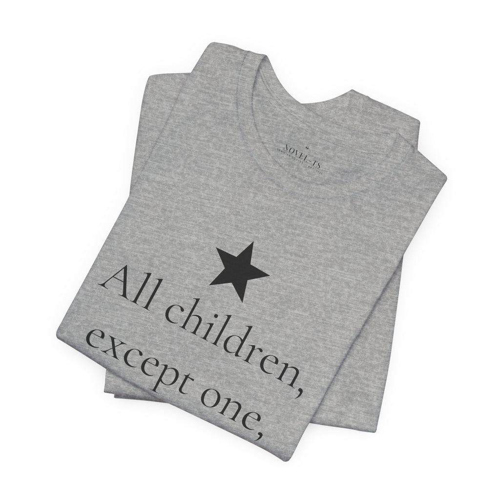 All Children, Except One, Grow Up — Peter and Wendy First Line T-Shirt | White