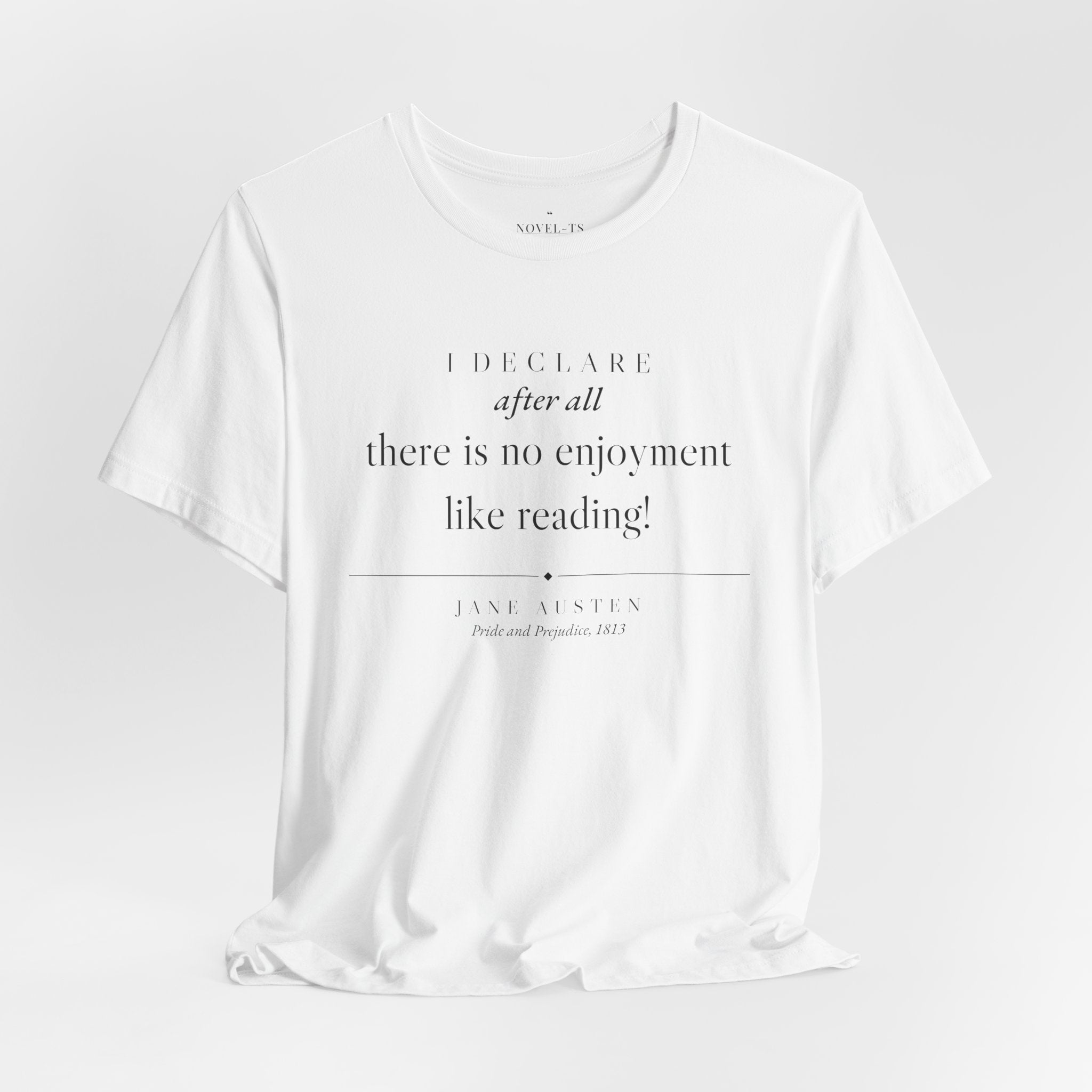 There Is No Enjoyment Like Reading — Jane Austen Quote T-Shirt | White