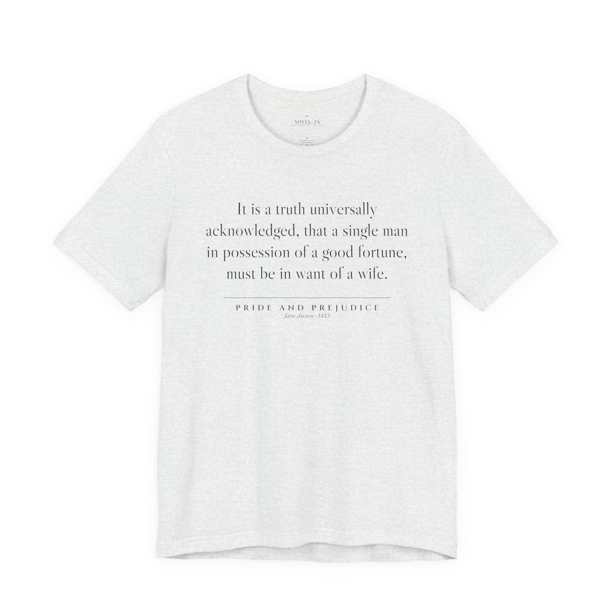 It Is a Truth Universally Acknowledged — Pride and Prejudice First Line T-Shirt | White