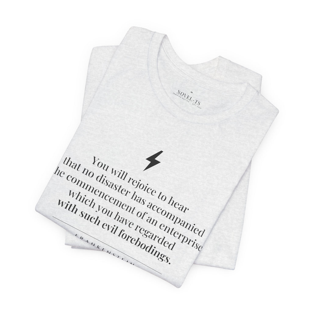 You Will Rejoice to Hear — Frankenstein First Line T-Shirt | White