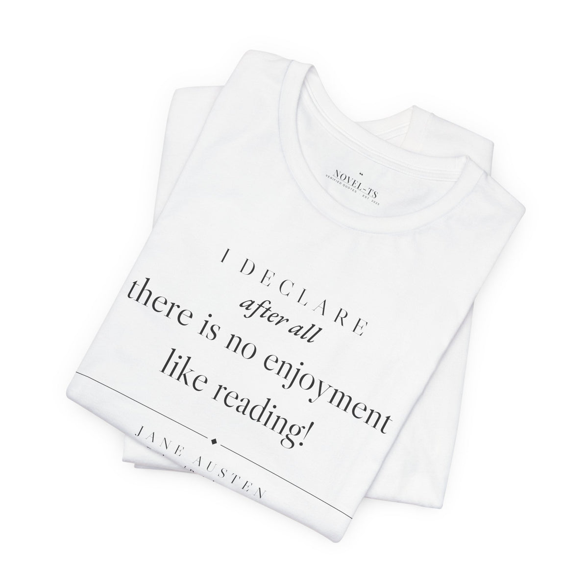 There Is No Enjoyment Like Reading — Jane Austen Quote T-Shirt | White