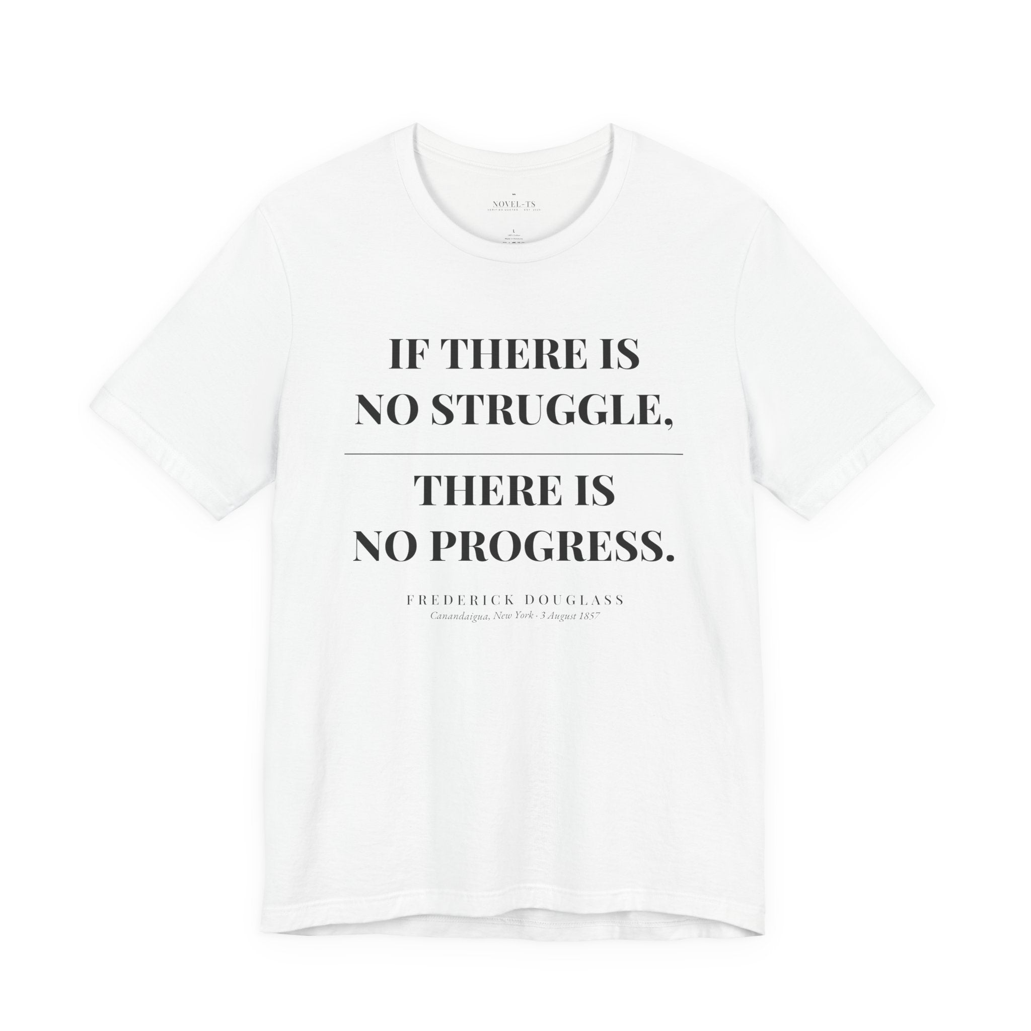 If There Is No Struggle, There Is No Progress — Frederick Douglass Quote T-Shirt | White