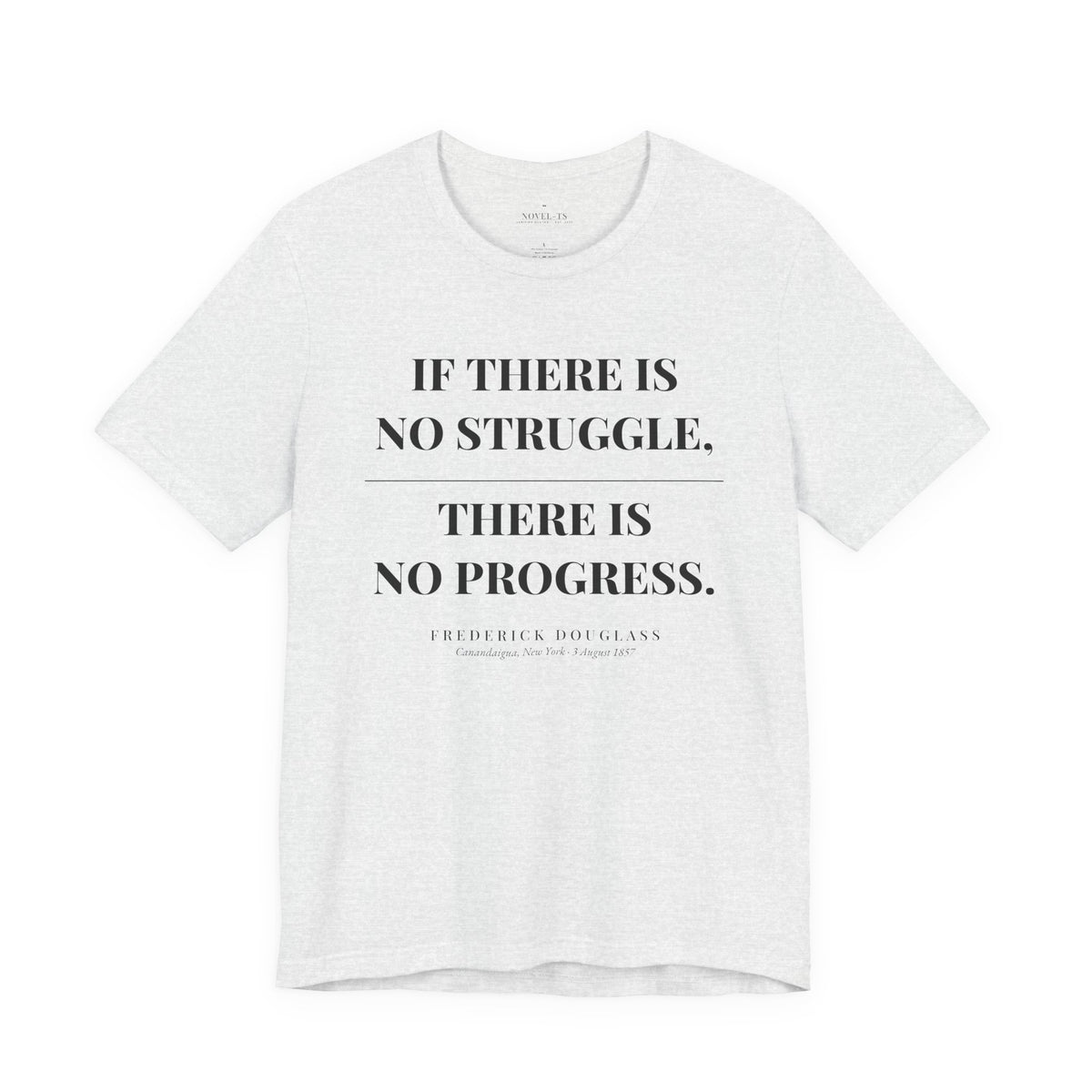 If There Is No Struggle, There Is No Progress — Frederick Douglass Quote T-Shirt | White