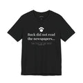 Buck Did Not Read the Newspapers — The Call of the Wild First Line T-Shirt | Black
