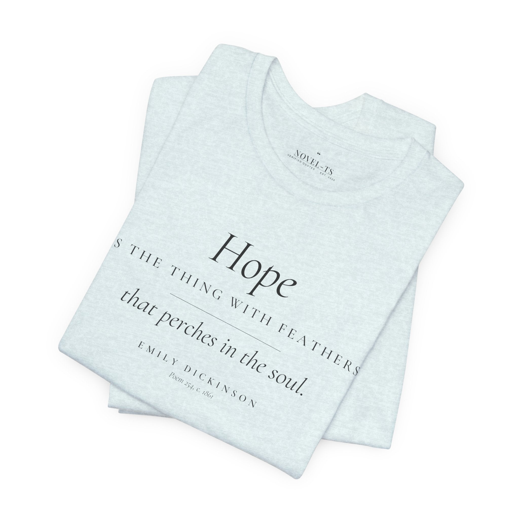 Hope Is the Thing With Feathers — Emily Dickinson Quote T-Shirt | White