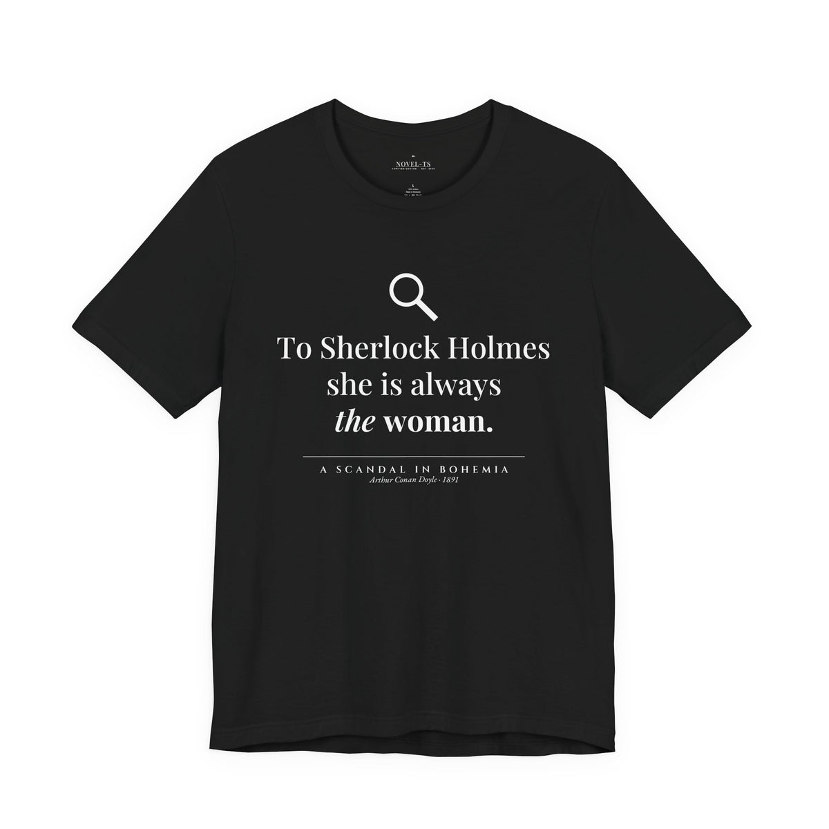 She Is Always the Woman — A Scandal in Bohemia First Line T-Shirt | Black
