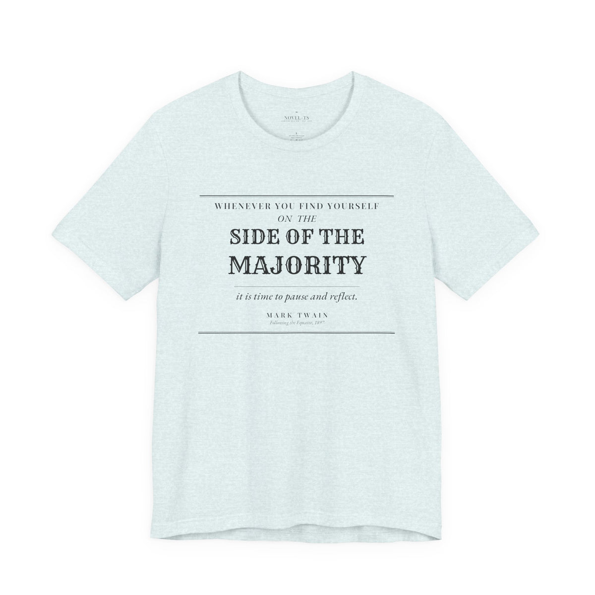 On the Side of the Majority — Mark Twain Quote T-Shirt | White