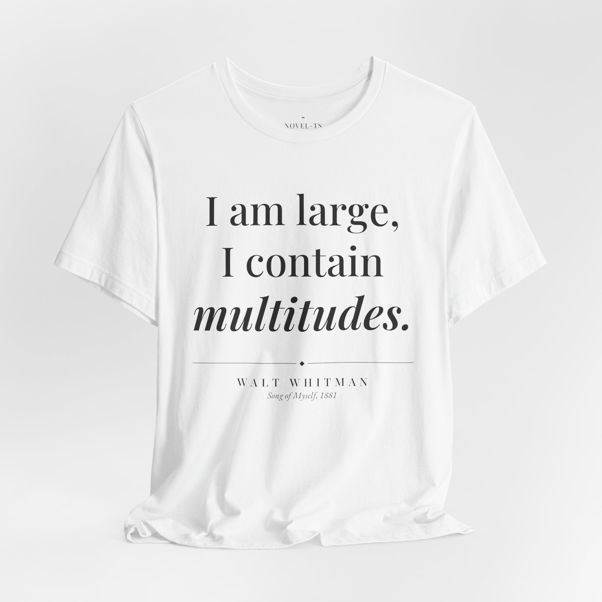 I Am Large, I Contain Multitudes — Walt Whitman Quote T-Shirt | White
