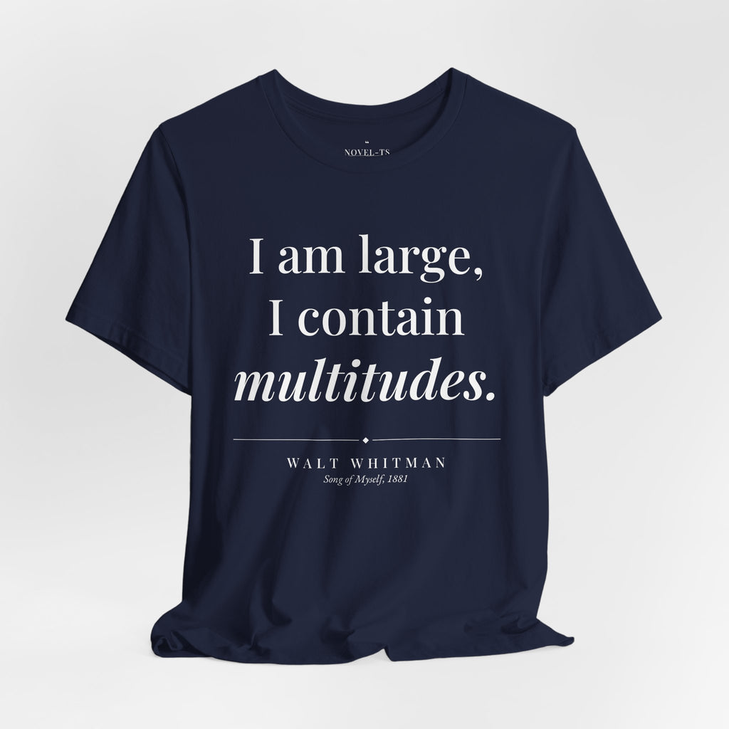 I Am Large, I Contain Multitudes — Walt Whitman Quote T-Shirt | Black
