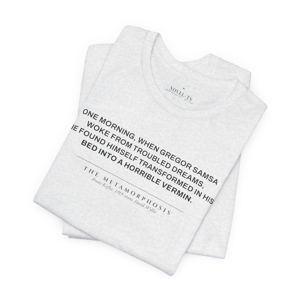 Transformed Into a Horrible Vermin — The Metamorphosis First Line T-Shirt | White