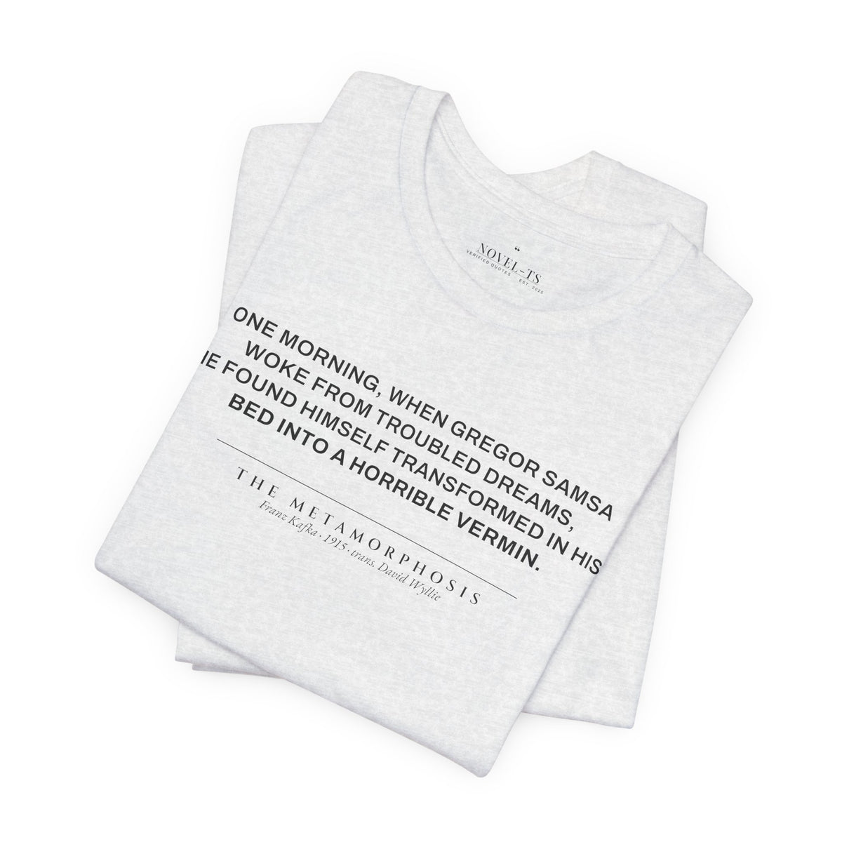 Transformed Into a Horrible Vermin — The Metamorphosis First Line T-Shirt | White