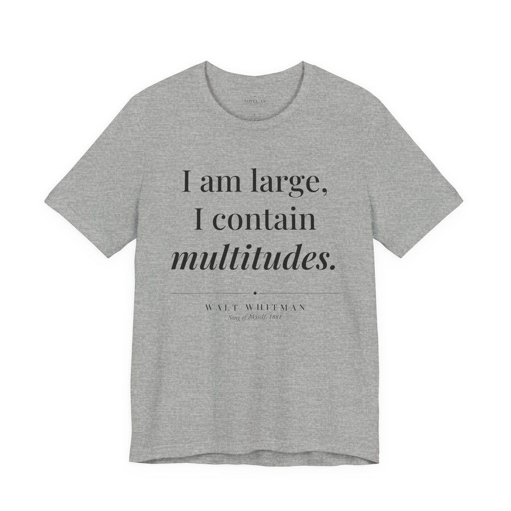 I Am Large, I Contain Multitudes — Walt Whitman Quote T-Shirt | White