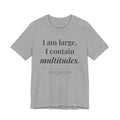 I Am Large, I Contain Multitudes — Walt Whitman Quote T-Shirt | White