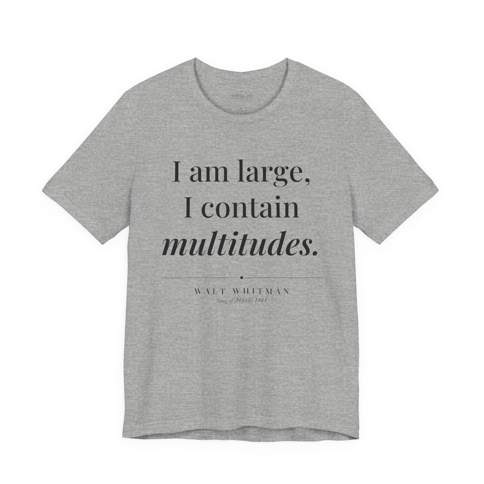 I Am Large, I Contain Multitudes — Walt Whitman Quote T-Shirt | White
