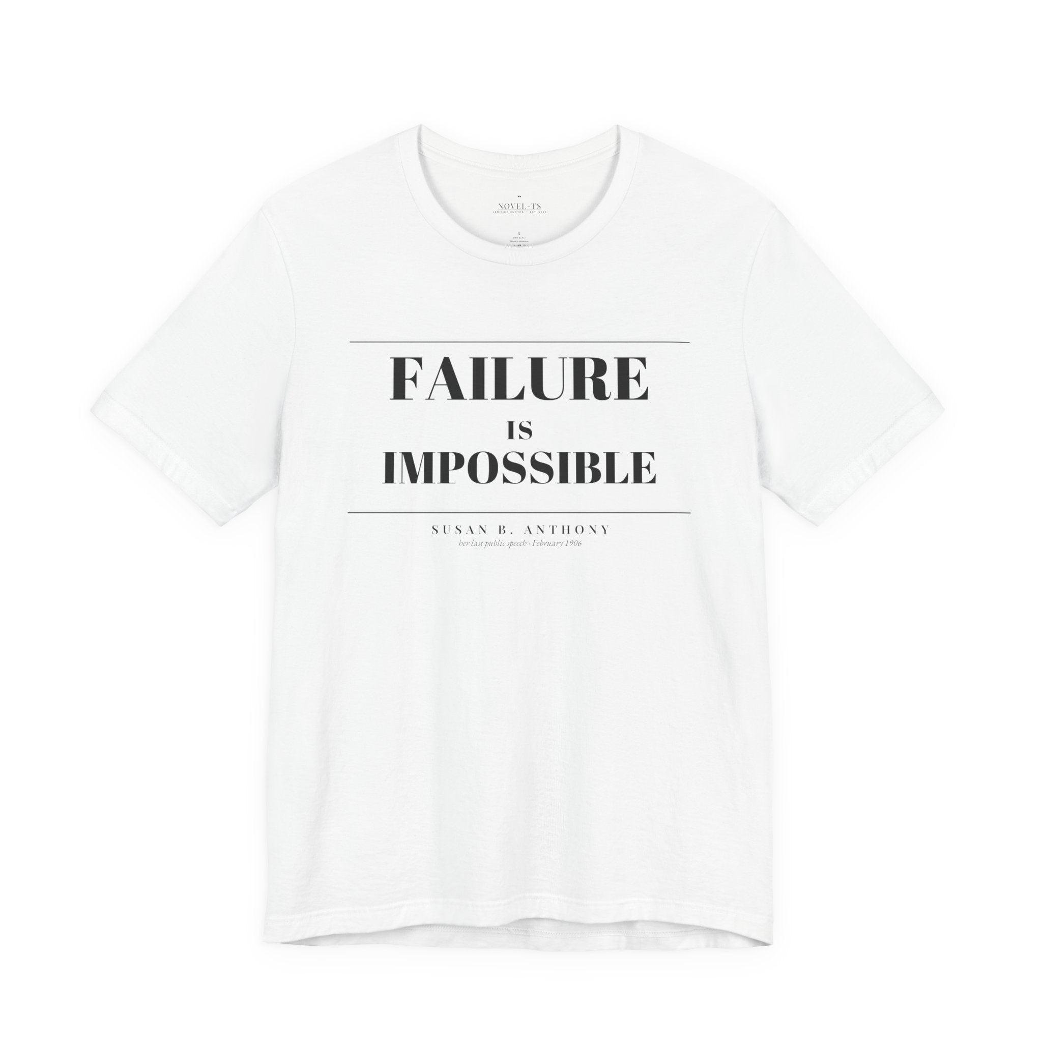 Failure Is Impossible — Susan B. Anthony Quote T-Shirt | White