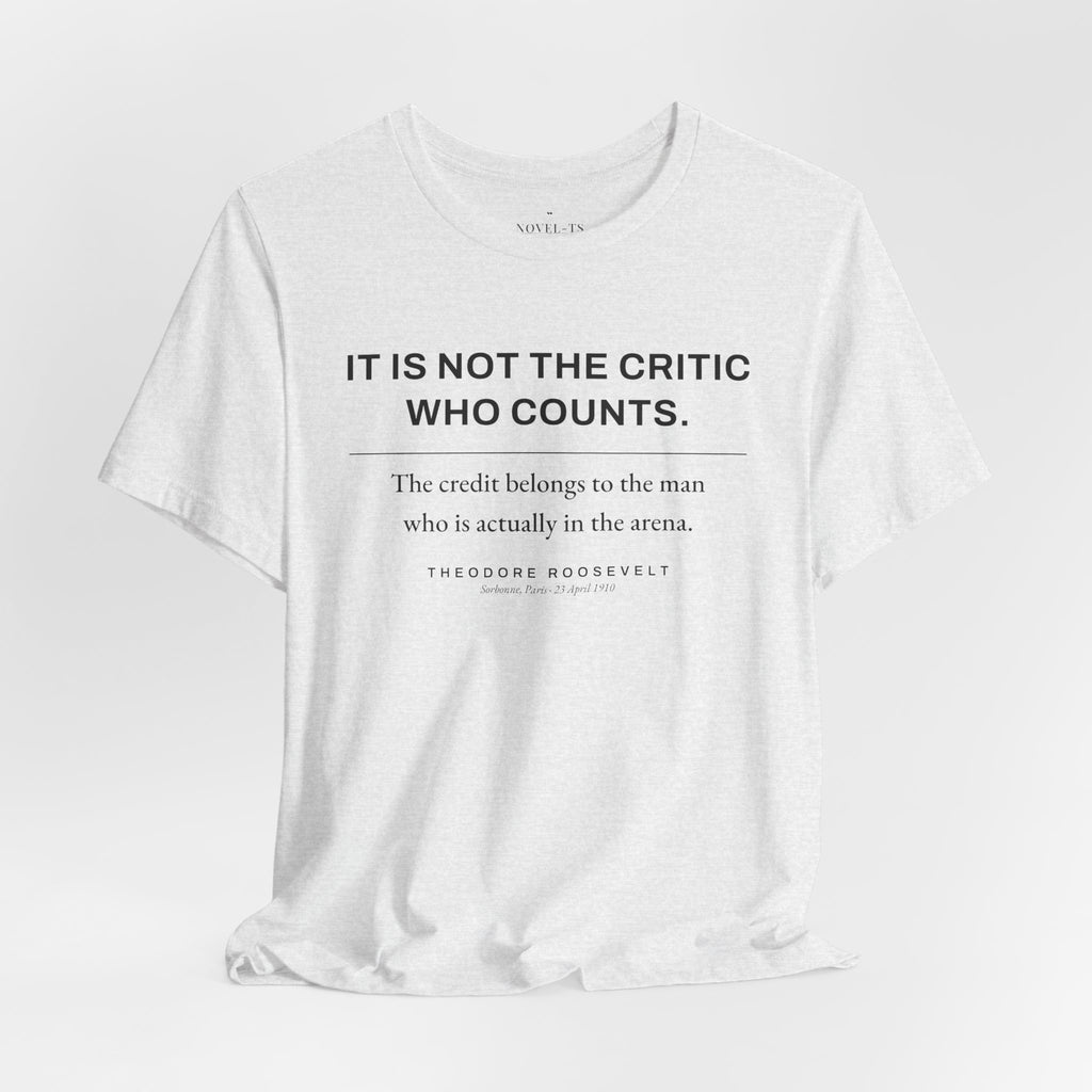 The Man in the Arena — Theodore Roosevelt Quote T-Shirt | White