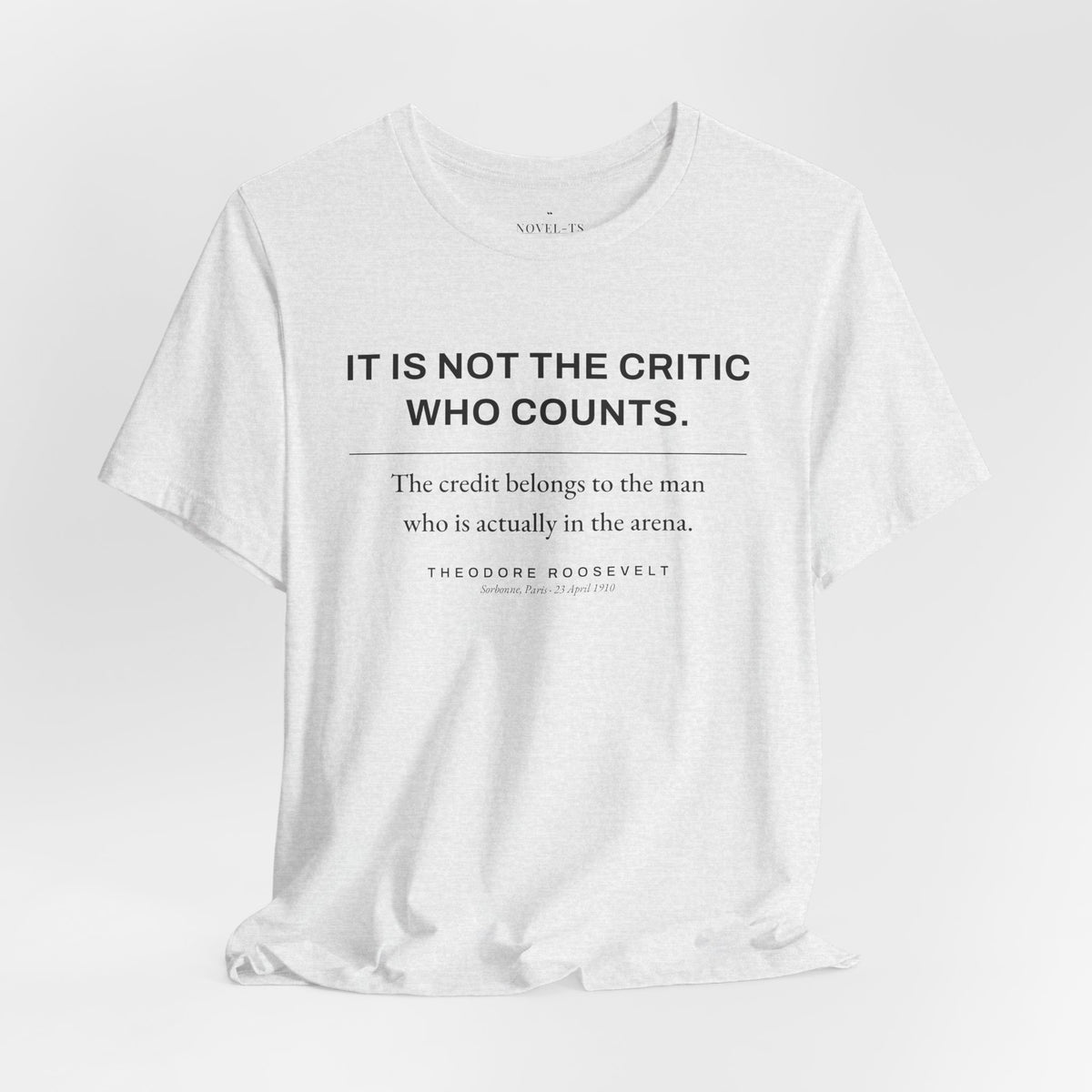 The Man in the Arena — Theodore Roosevelt Quote T-Shirt | White