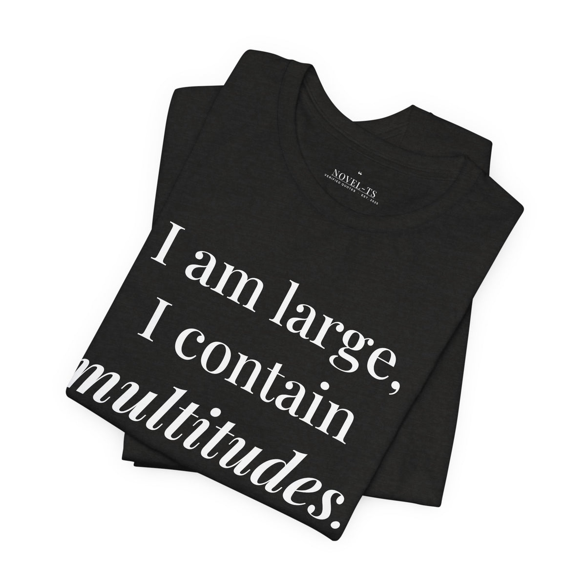 I Am Large, I Contain Multitudes — Walt Whitman Quote T-Shirt | Black