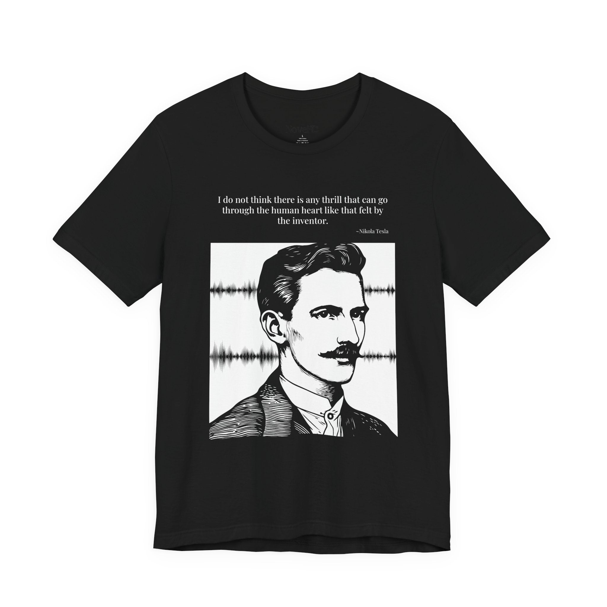 Nikola Tesla Quote T-Shirt — "The Thrill of the Inventor" | Cited to My Inventions, 1919