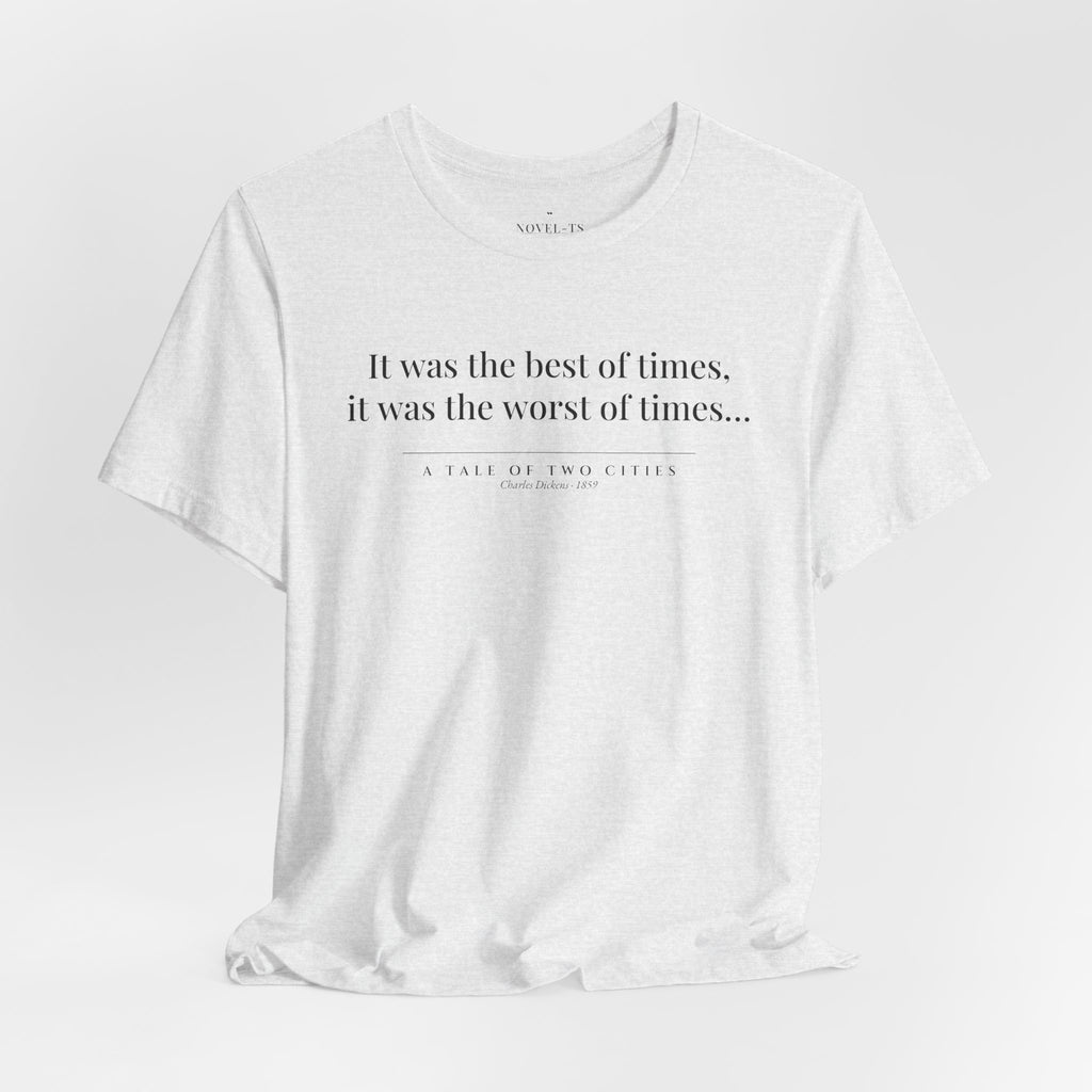 It Was the Best of Times — A Tale of Two Cities First Line T-Shirt | White