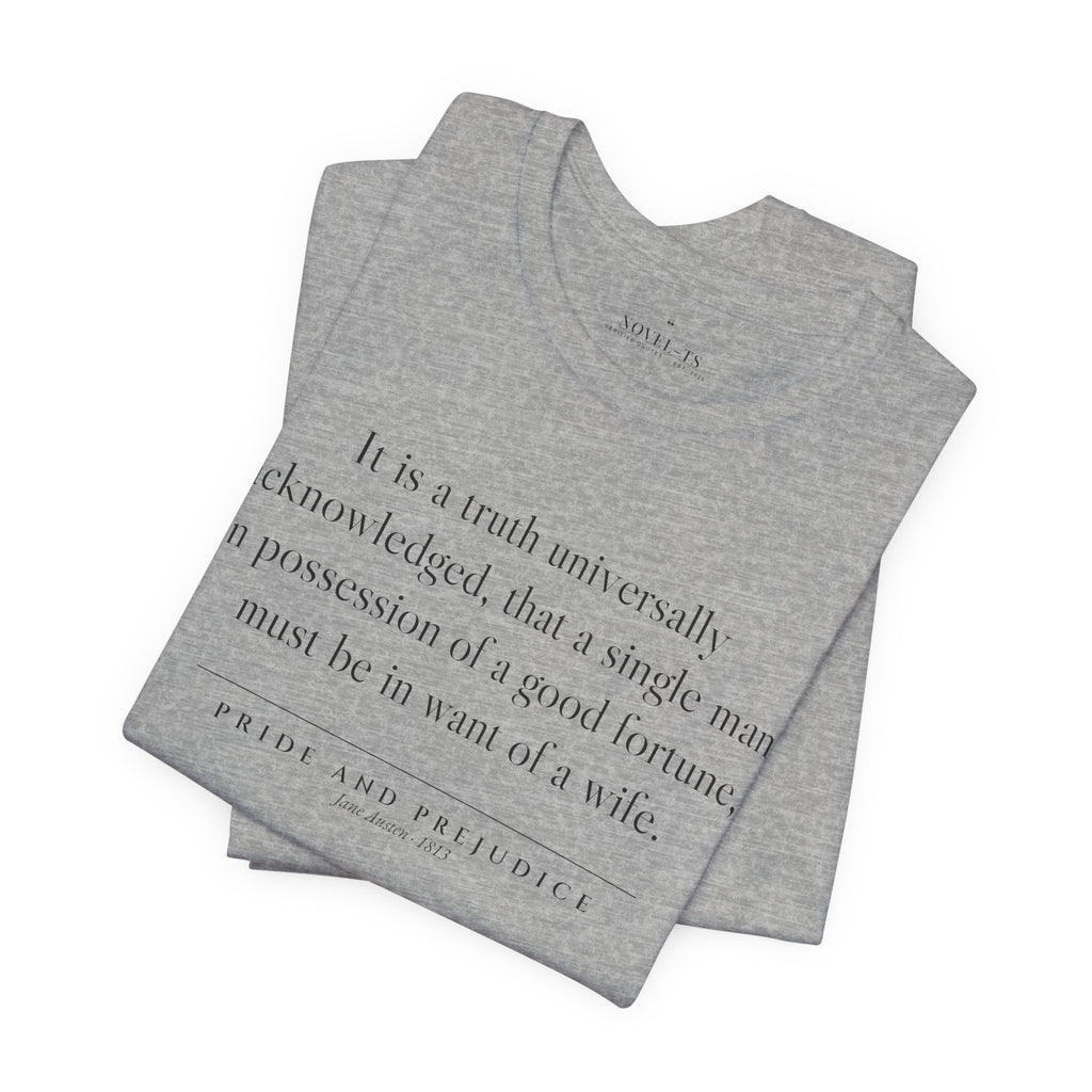 It Is a Truth Universally Acknowledged — Pride and Prejudice First Line T-Shirt | White