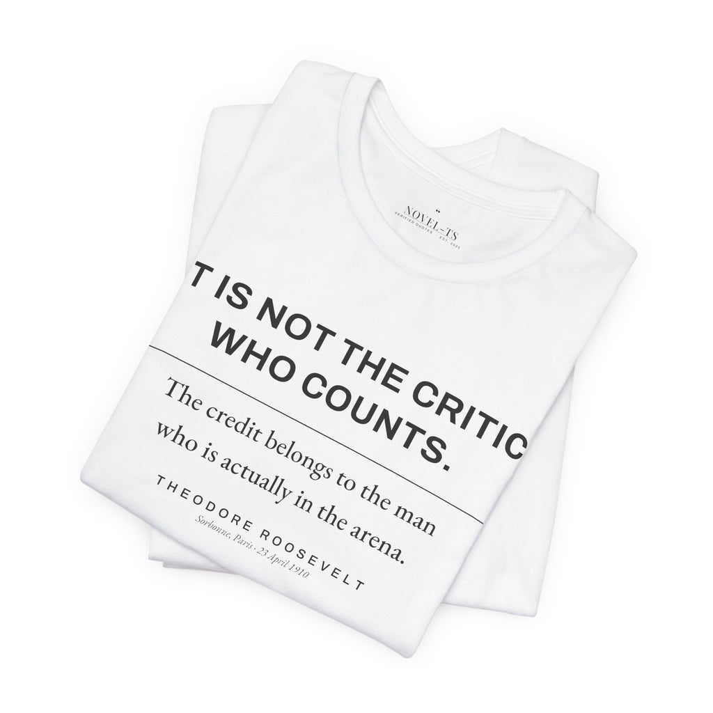 The Man in the Arena — Theodore Roosevelt Quote T-Shirt | White