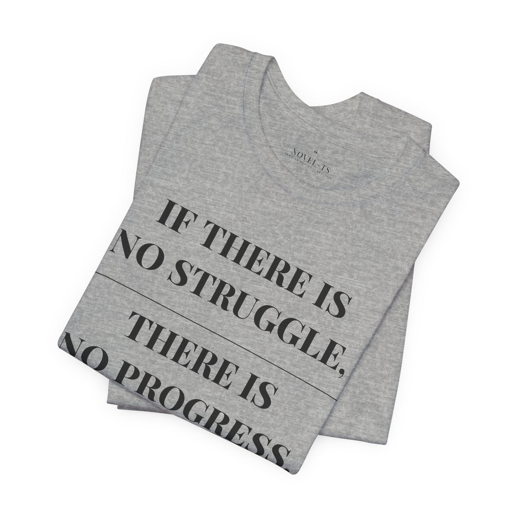 If There Is No Struggle, There Is No Progress — Frederick Douglass Quote T-Shirt | White