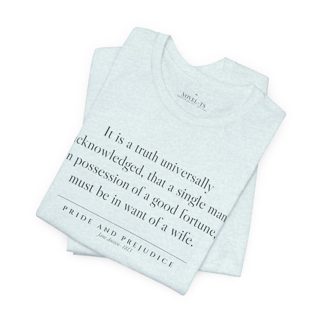 It Is a Truth Universally Acknowledged — Pride and Prejudice First Line T-Shirt | White