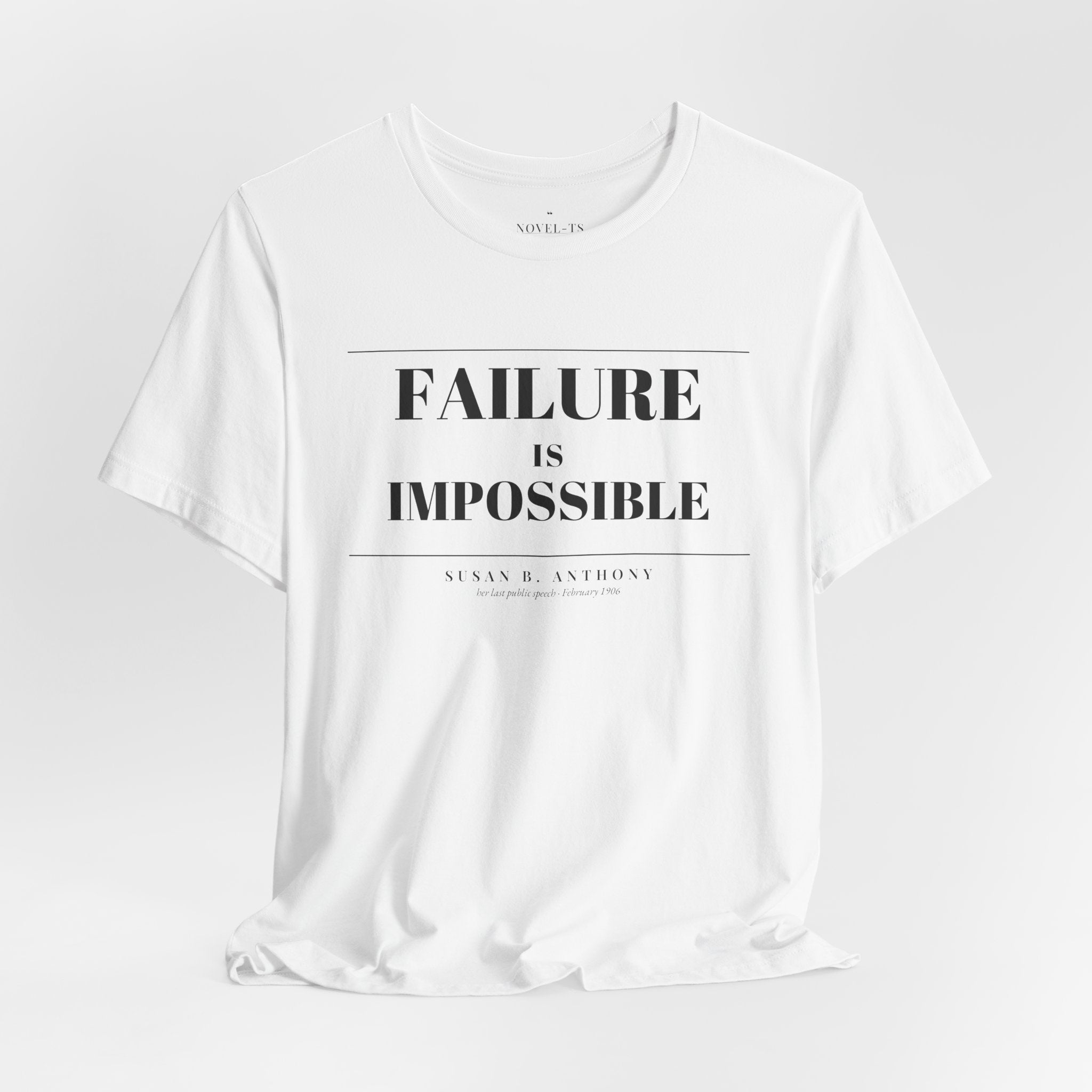 Failure Is Impossible — Susan B. Anthony Quote T-Shirt | White