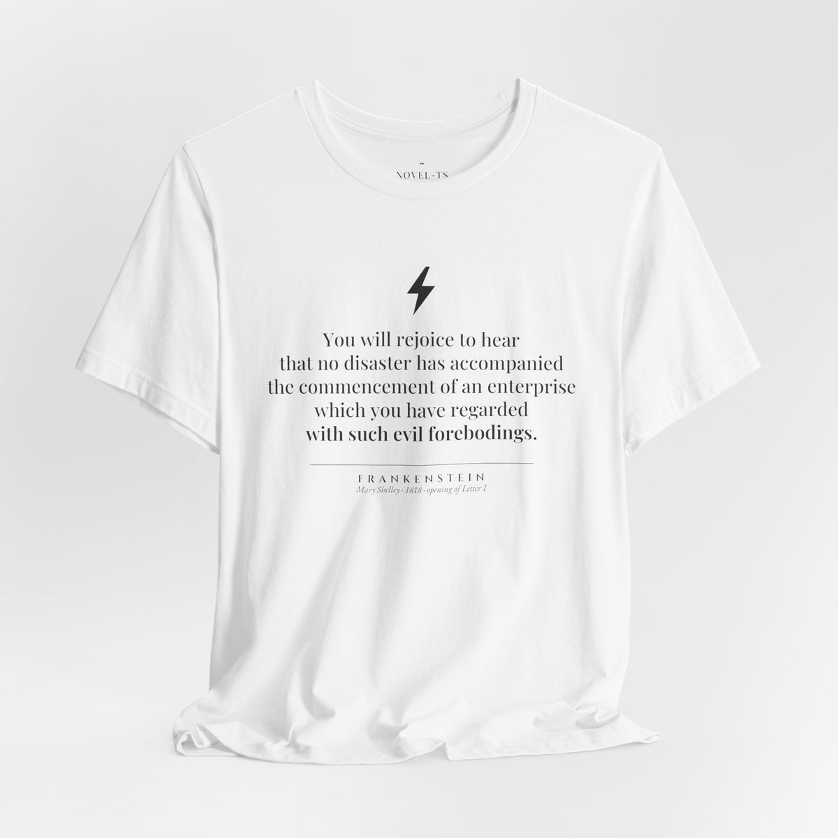 You Will Rejoice to Hear — Frankenstein First Line T-Shirt | White