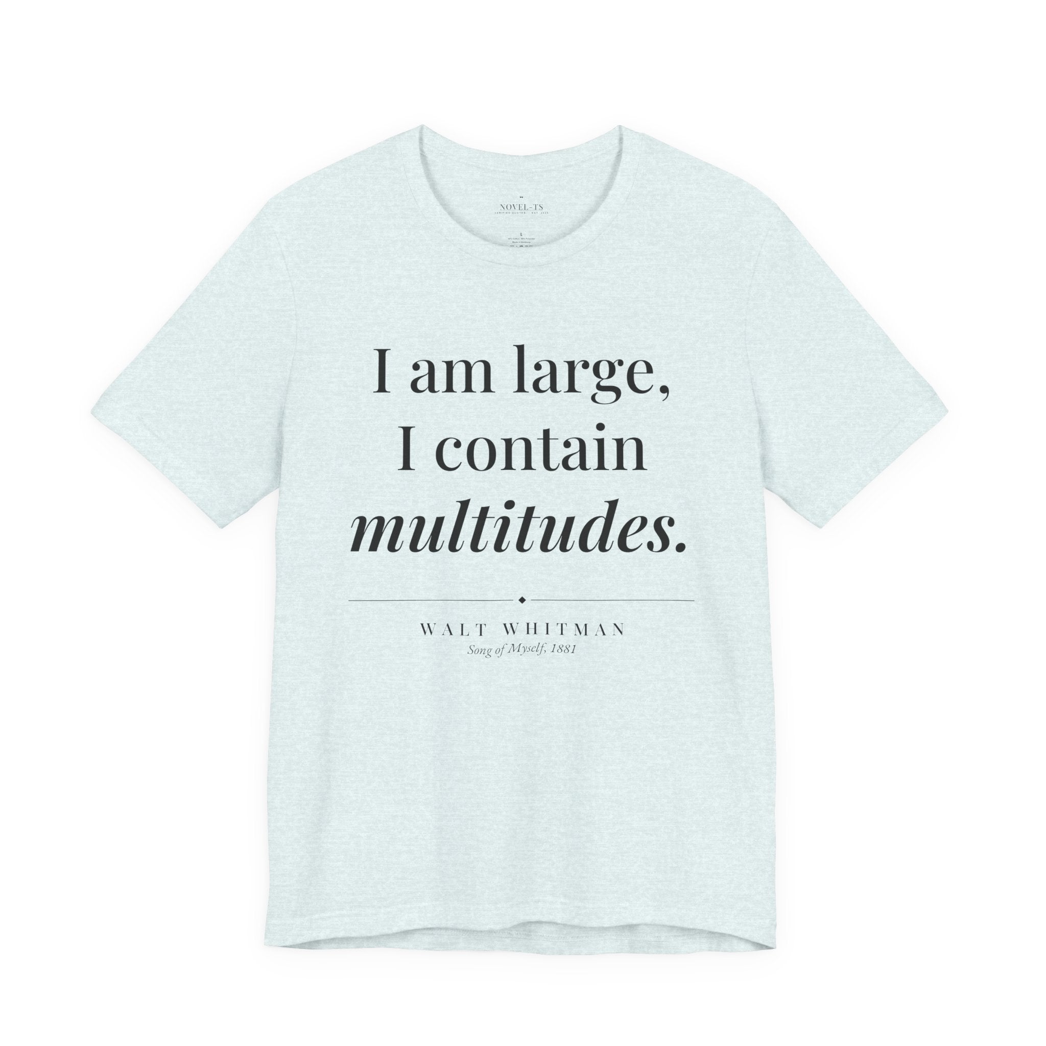 I Am Large, I Contain Multitudes — Walt Whitman Quote T-Shirt | White