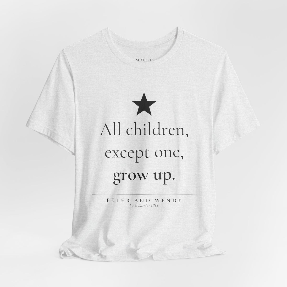 All Children, Except One, Grow Up — Peter and Wendy First Line T-Shirt | White