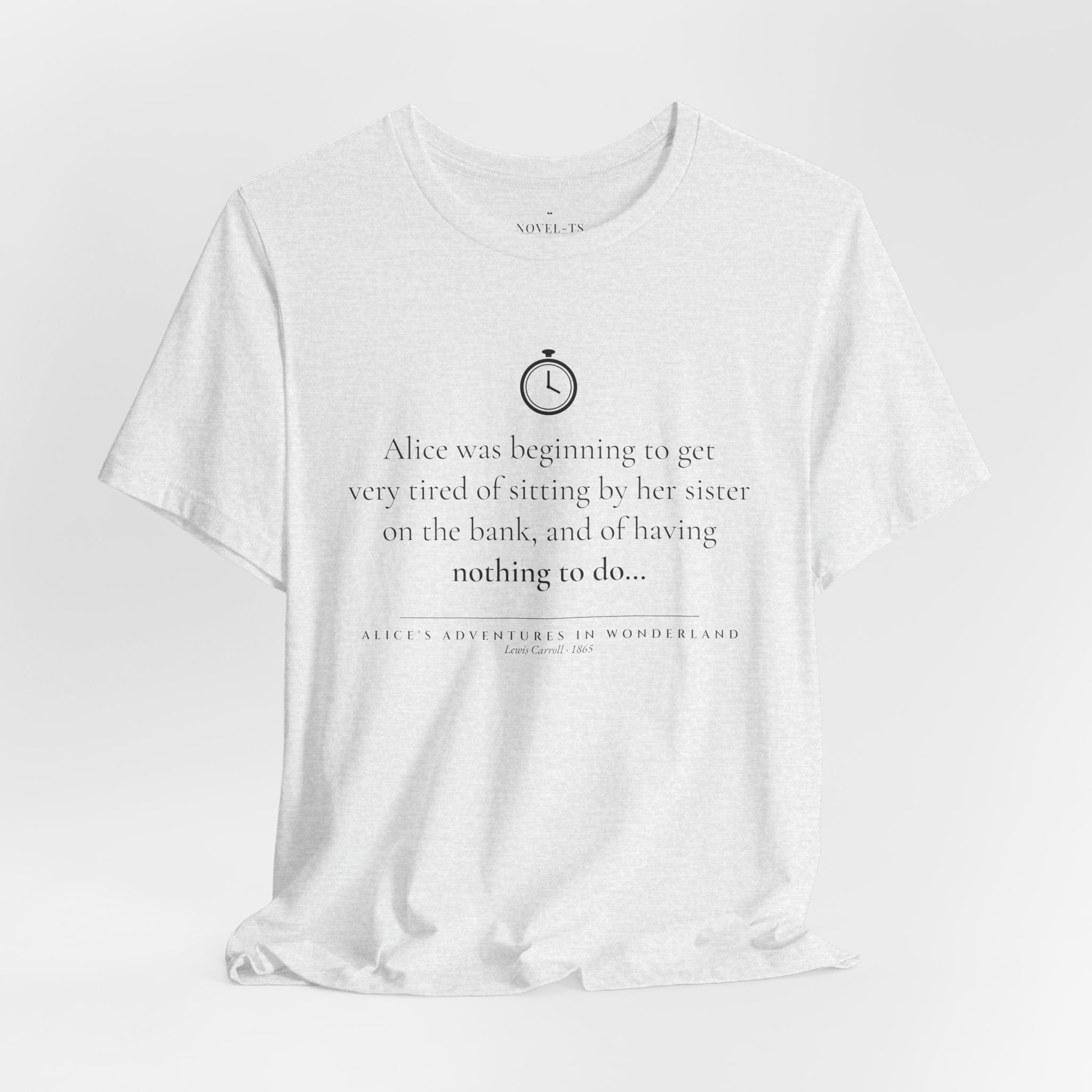 Alice Was Beginning to Get Very Tired — Alice's Adventures in Wonderland First Line T-Shirt | White