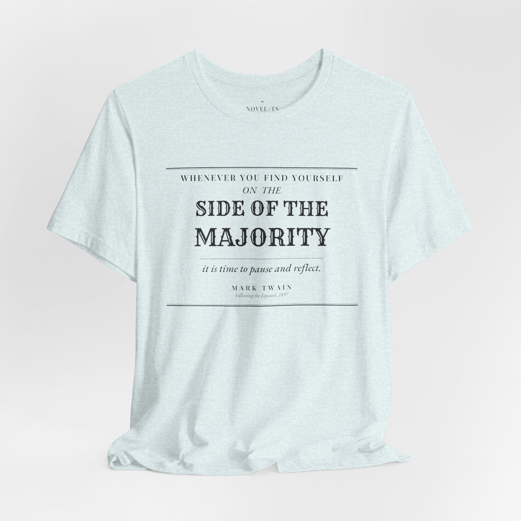 On the Side of the Majority — Mark Twain Quote T-Shirt | White