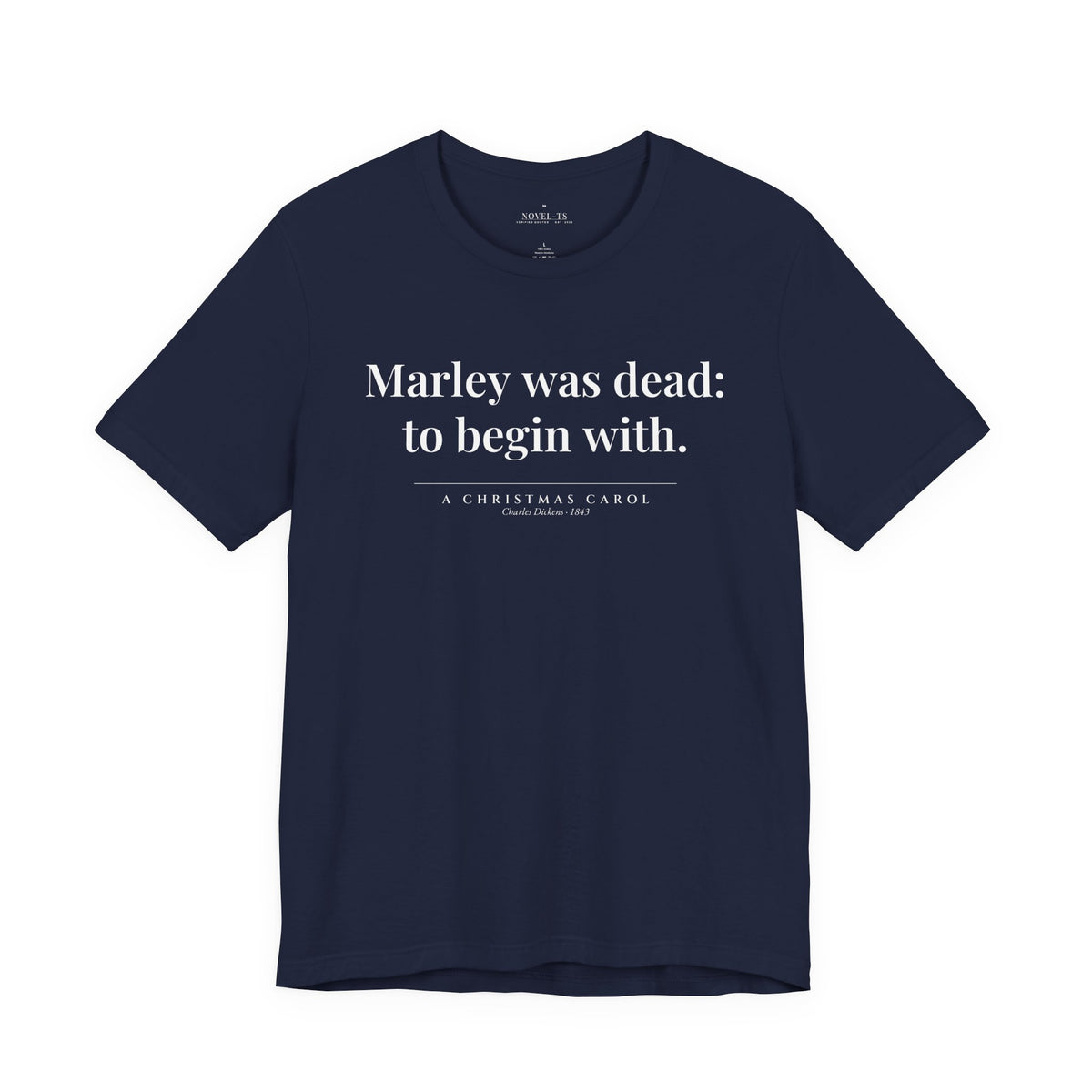 Marley Was Dead: To Begin With — A Christmas Carol First Line T-Shirt | Black