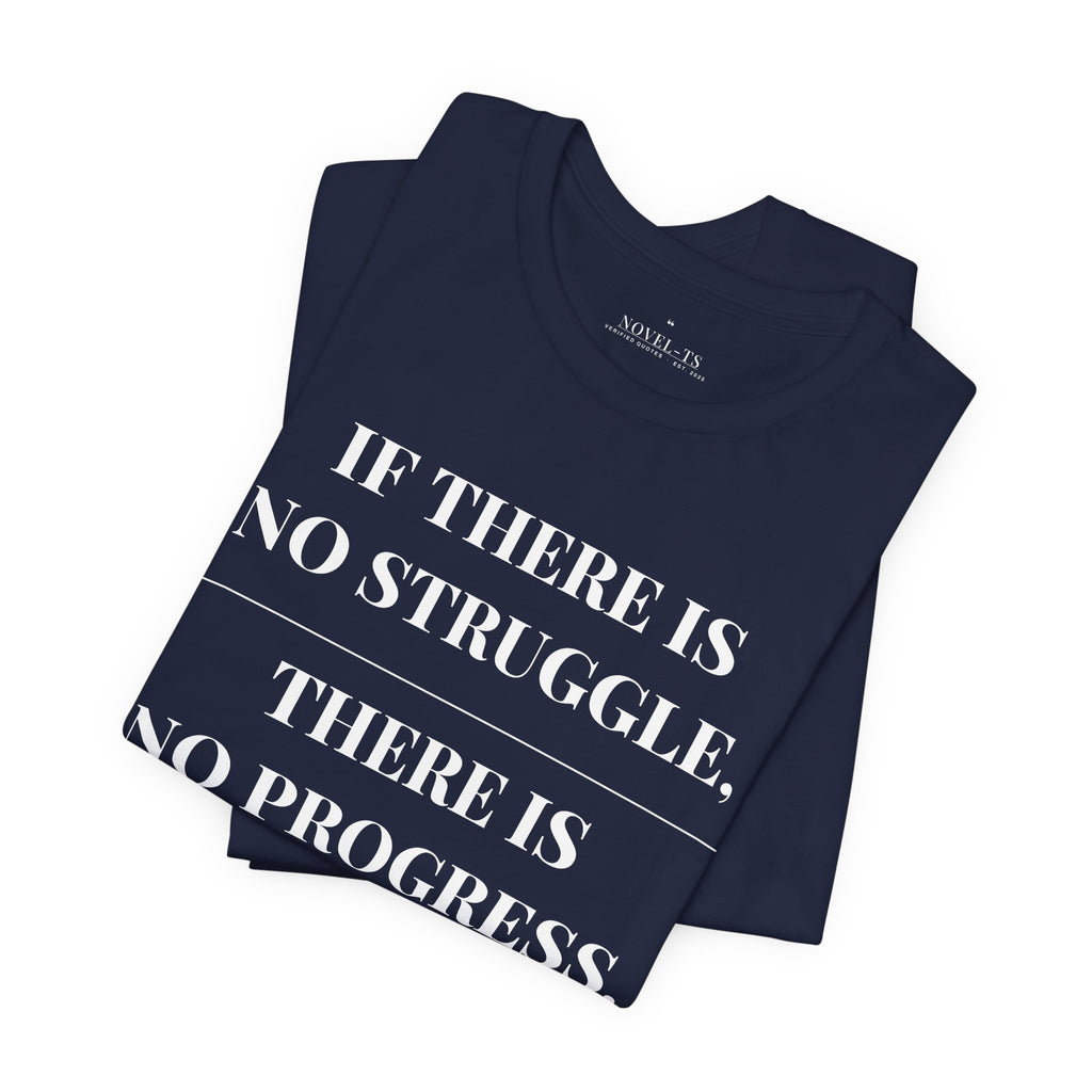 If There Is No Struggle, There Is No Progress — Frederick Douglass Quote T-Shirt | Black