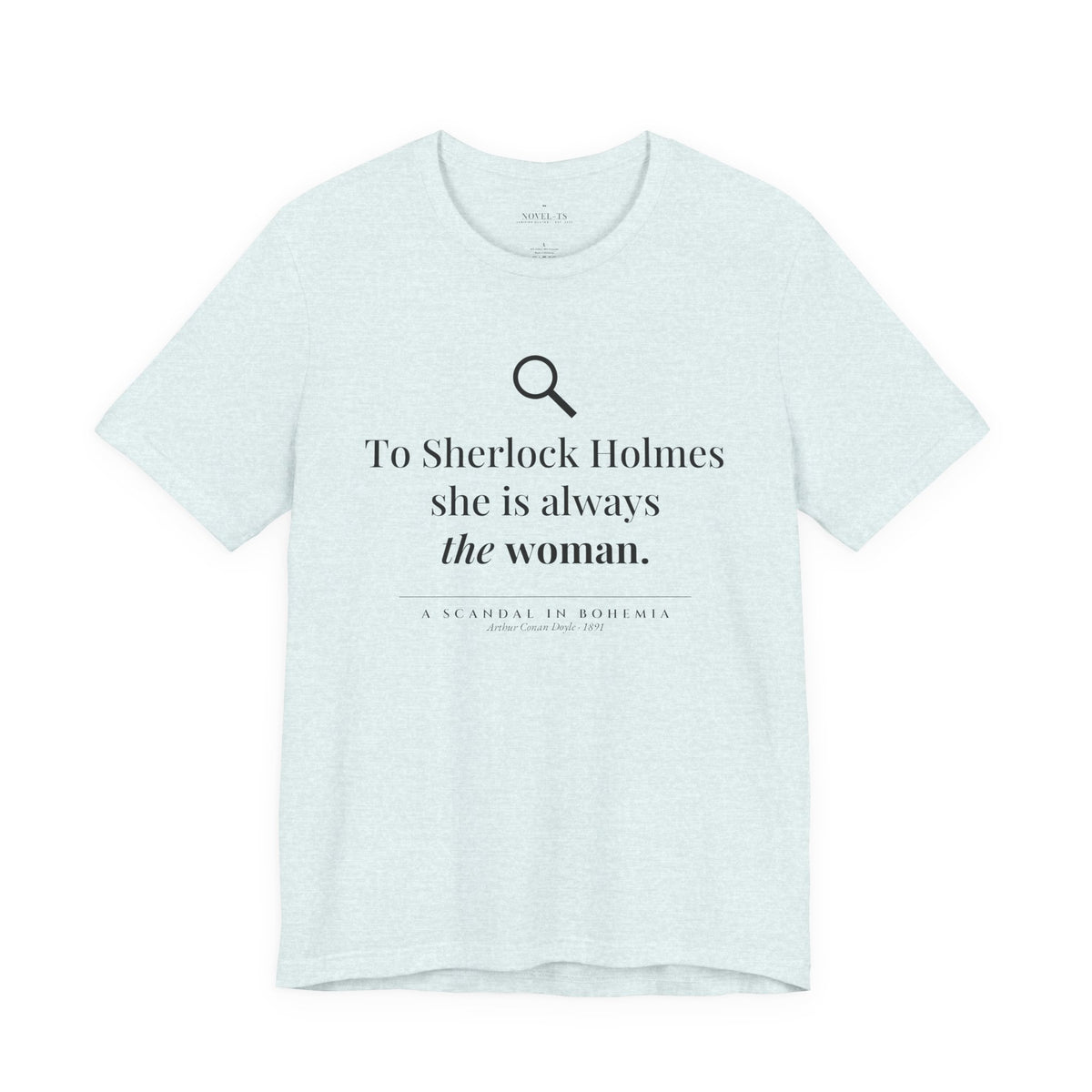 She Is Always the Woman — A Scandal in Bohemia First Line T-Shirt | White