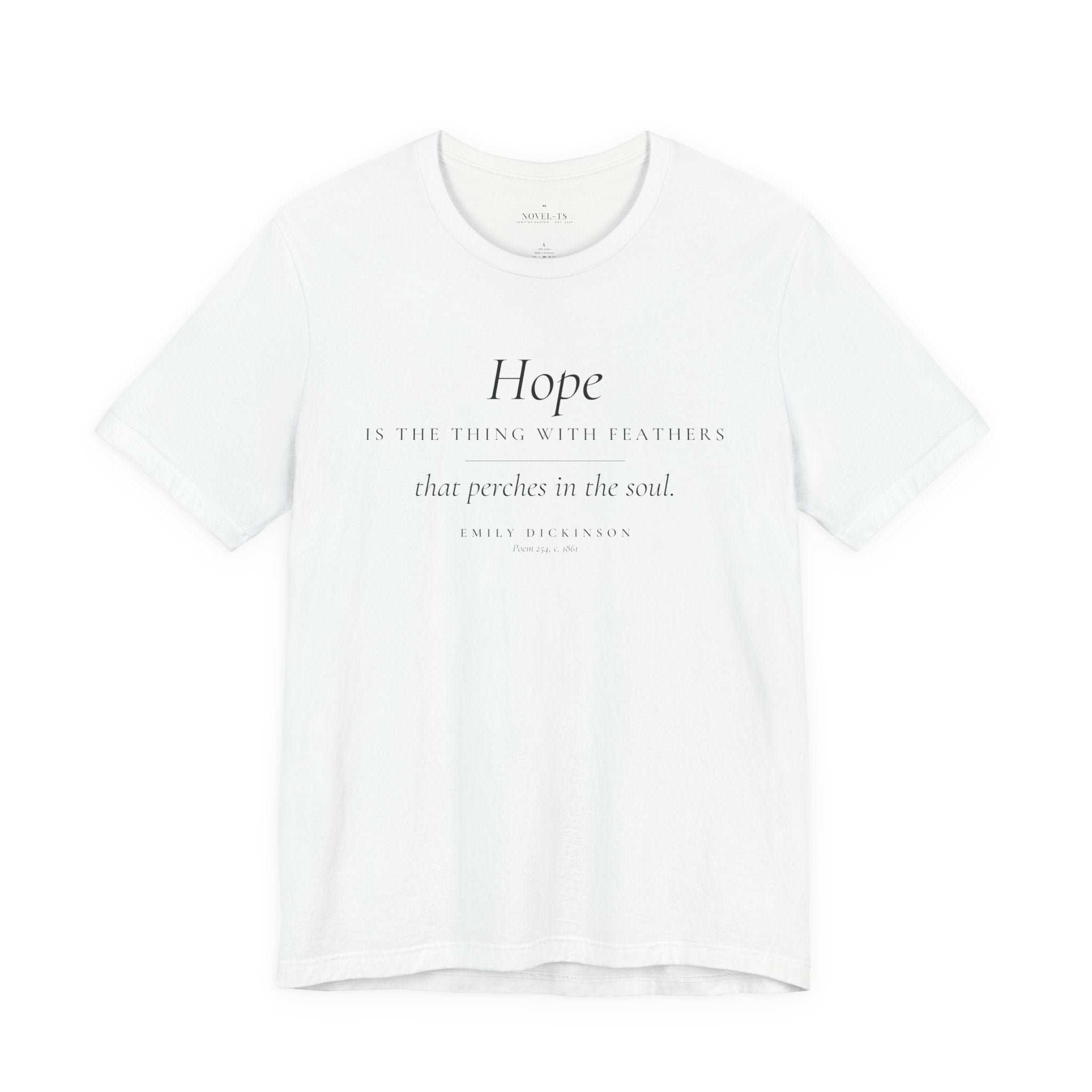 Hope Is the Thing With Feathers — Emily Dickinson Quote T-Shirt | White
