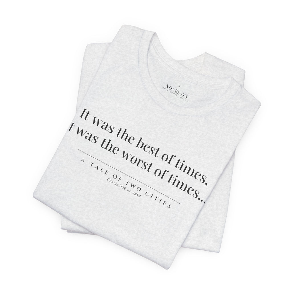 It Was the Best of Times — A Tale of Two Cities First Line T-Shirt | White