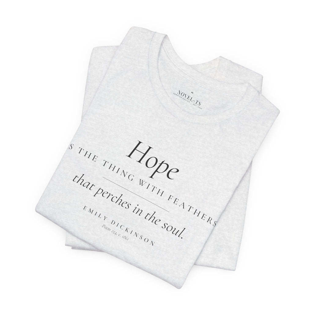 Hope Is the Thing With Feathers — Emily Dickinson Quote T-Shirt | White