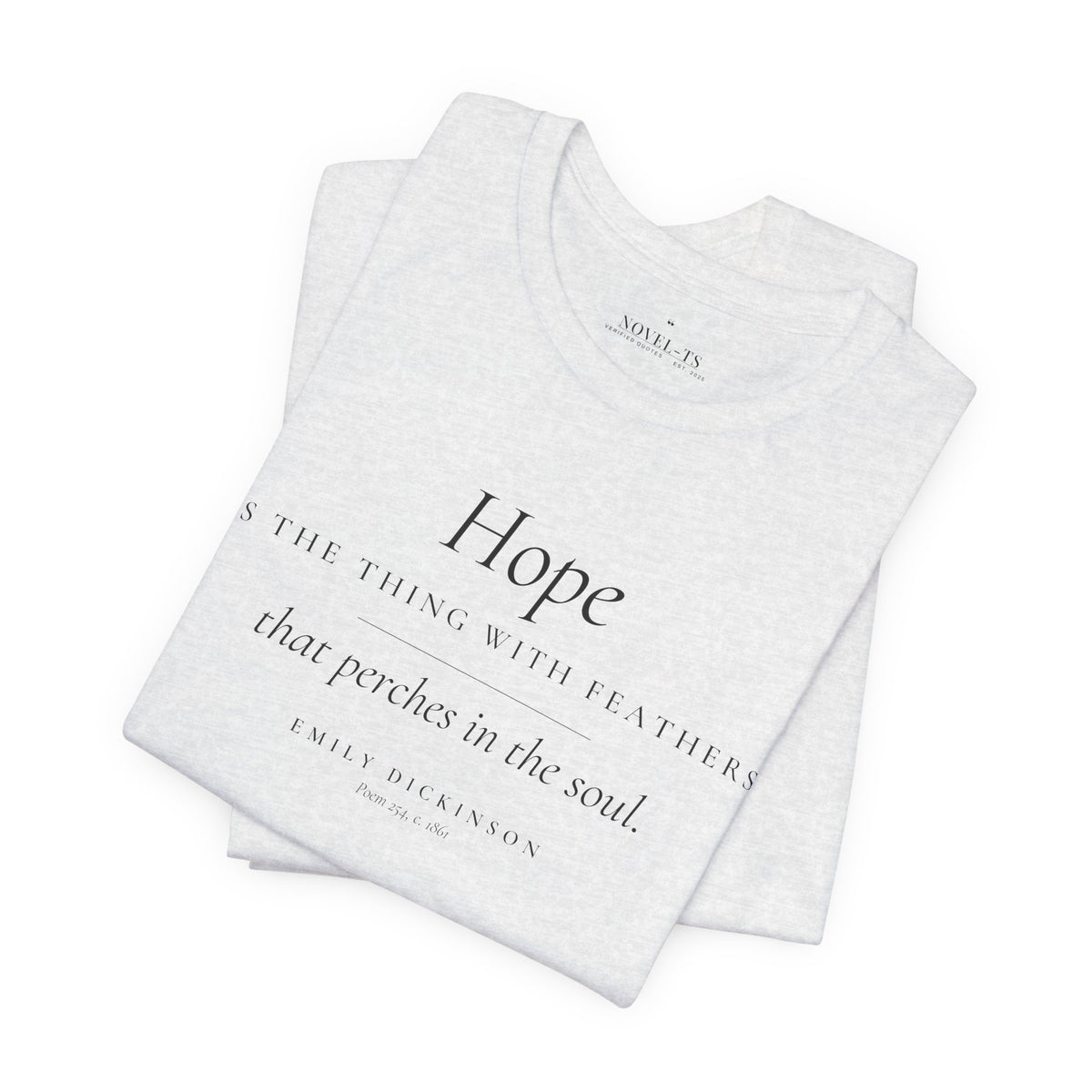 Hope Is the Thing With Feathers — Emily Dickinson Quote T-Shirt | White