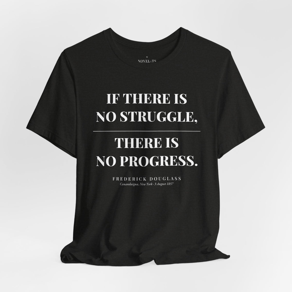 If There Is No Struggle, There Is No Progress — Frederick Douglass Quote T-Shirt | Black